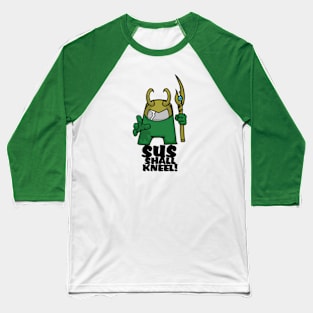 The Sus Shall Kneel Baseball T-Shirt